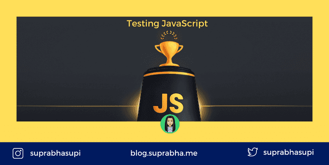 Testing Javascript (part-2) | Suprabha's Blog